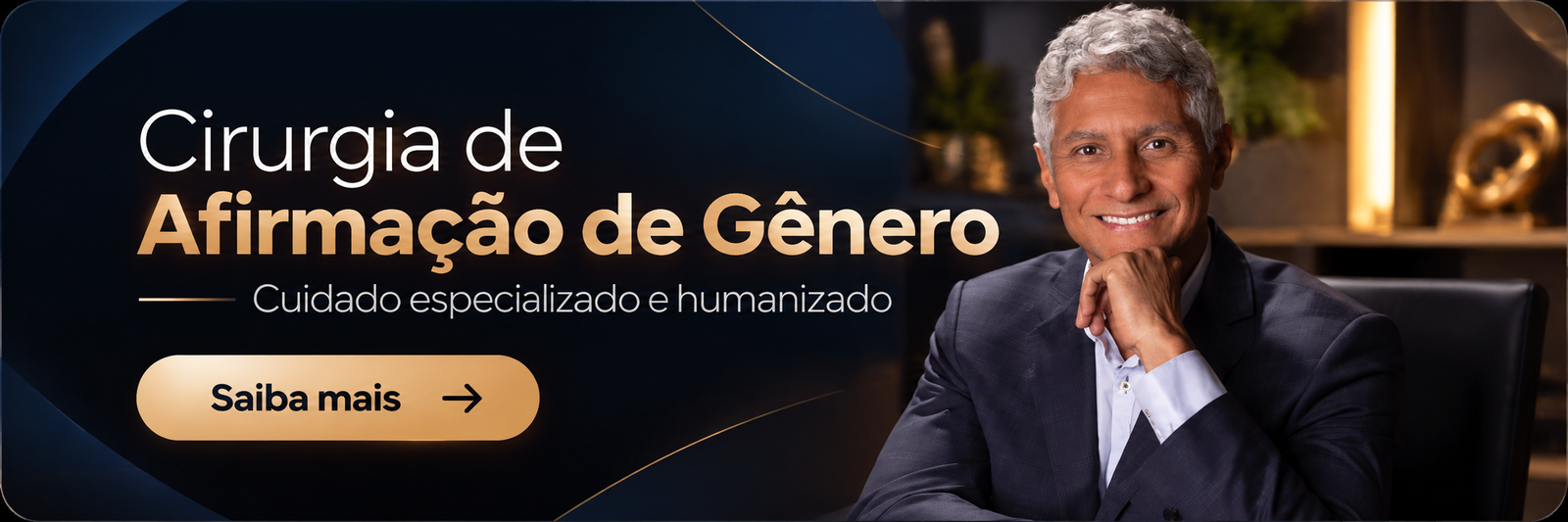 Cirurgia de Afirmação de Gênero. Cuidado especializado e humanizado. Saiba mais.