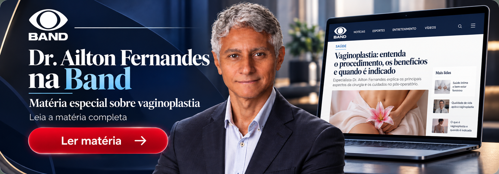 Dr. Ailton Fernandes na Band. Matéria especial sobre vaginoplastia. Leia a matéria completa.